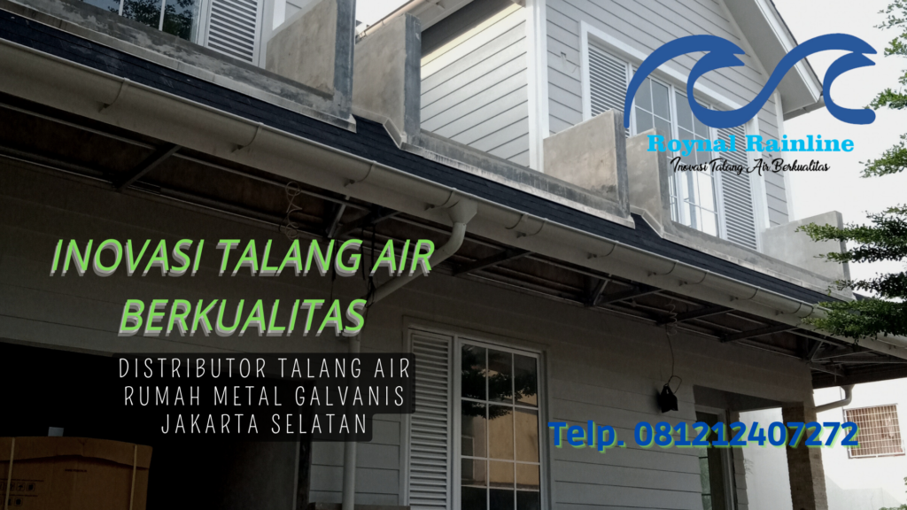 Jual Talang Air Rumah Metal Galvanis Cilandak Barat