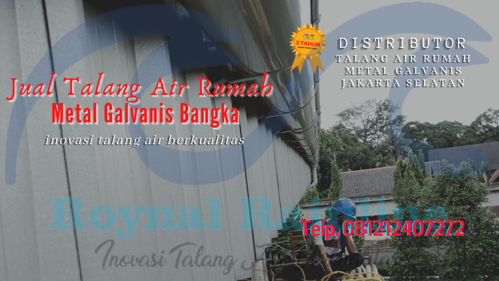 Jual Talang Air Rumah Metal Galvanis Bangka