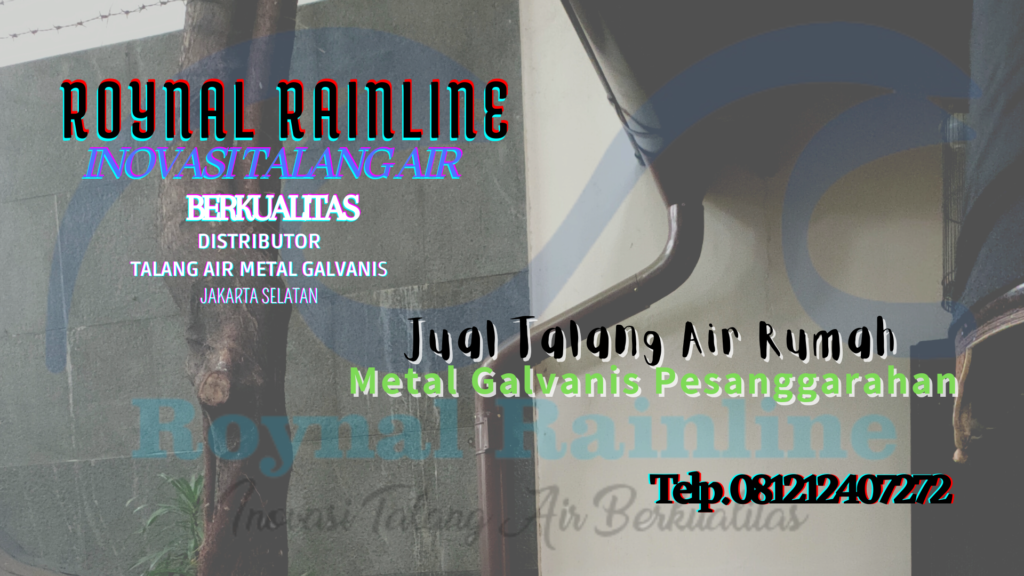 Jual Talang Air Rumah Metal Galvanis Pesanggarahan