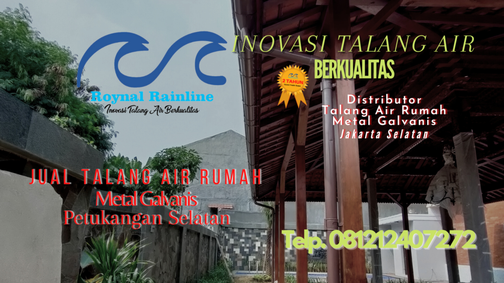 Jual Talang Air Rumah Metal Galvanis Petukangan Selatan