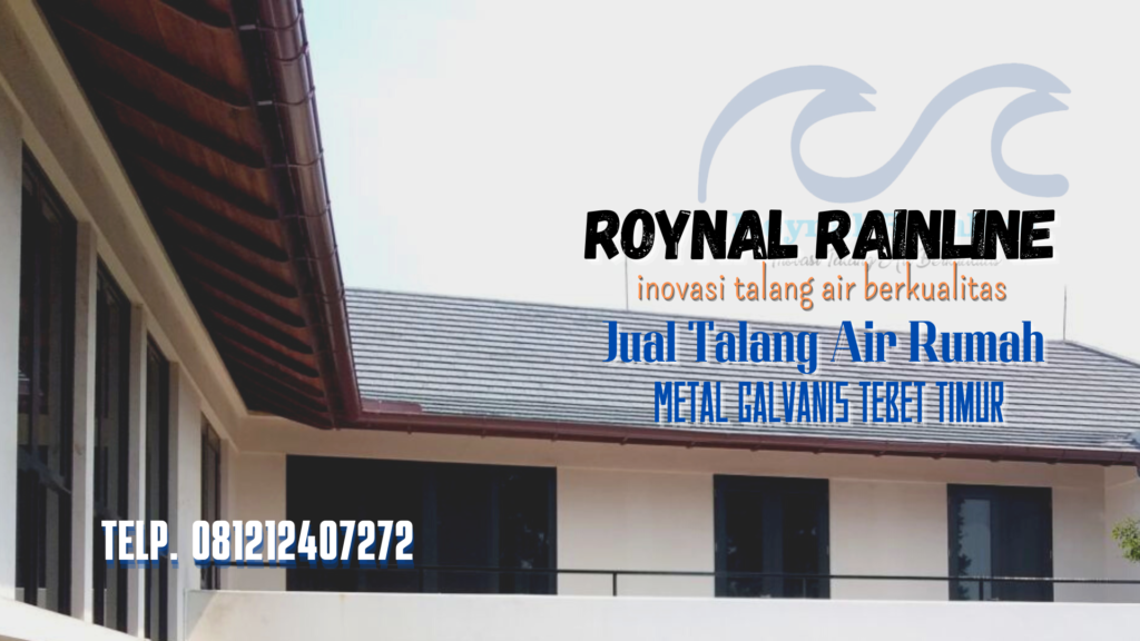 Jual Talang Air Rumah Metal Galvanis Tebet Timur