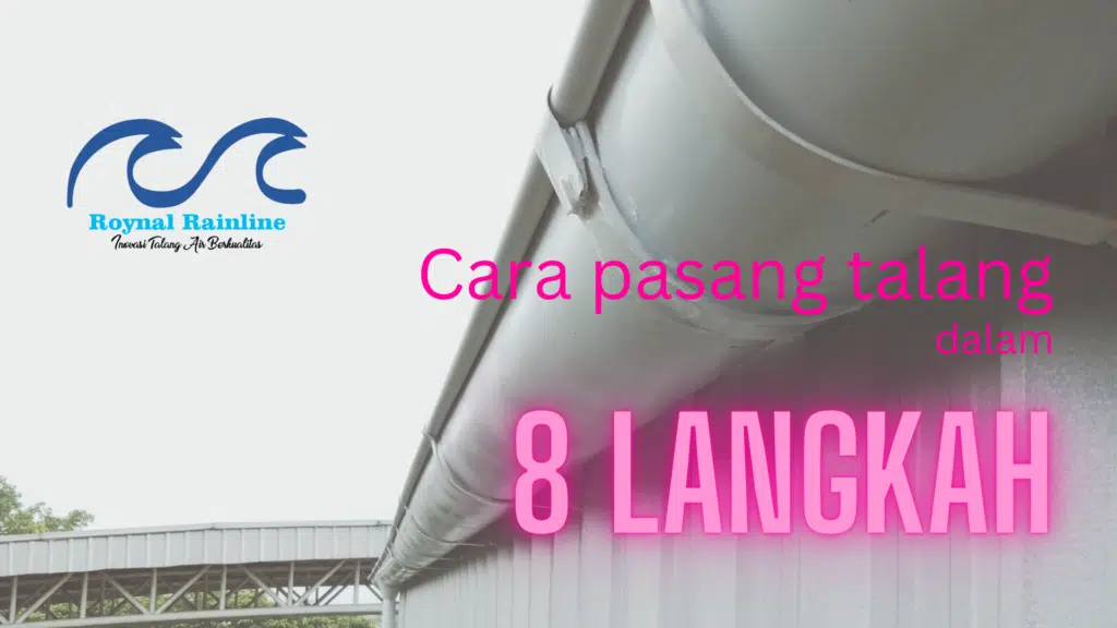 Cara Memasang Talang Hujan Dalam 8 Langkah