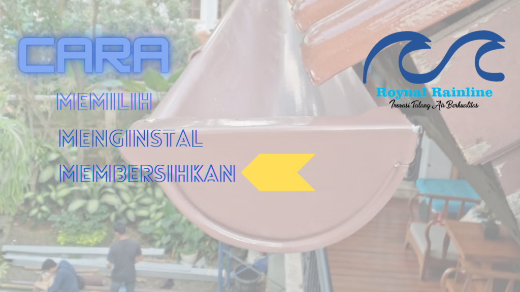 Cara Membersihkan Talang