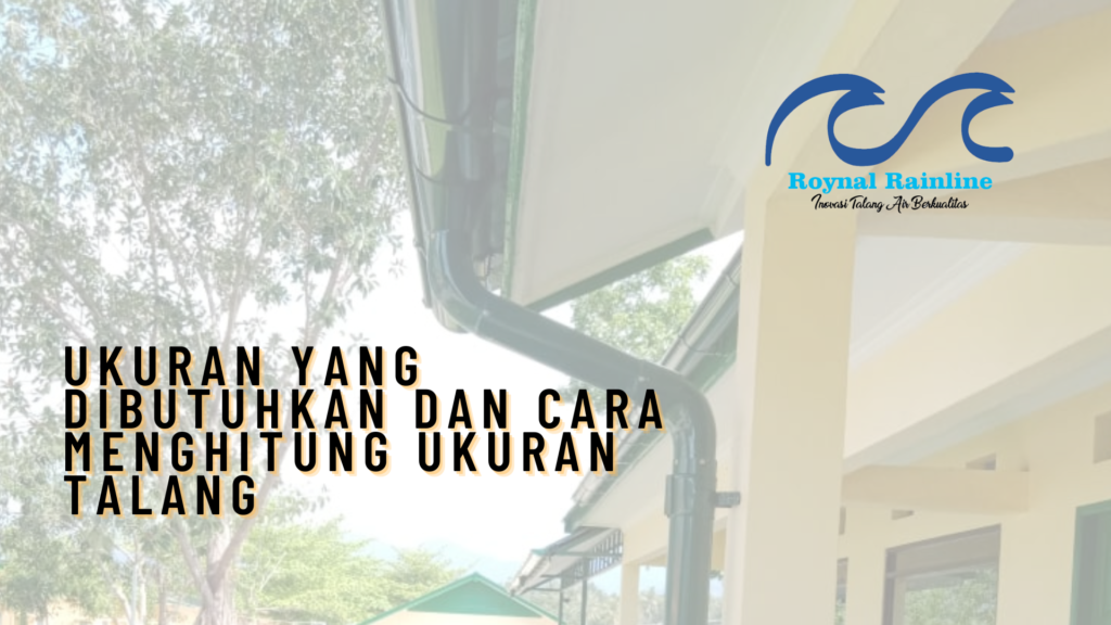 Cara Mengukur Talang dan Downspouts (Pipa Tegak)