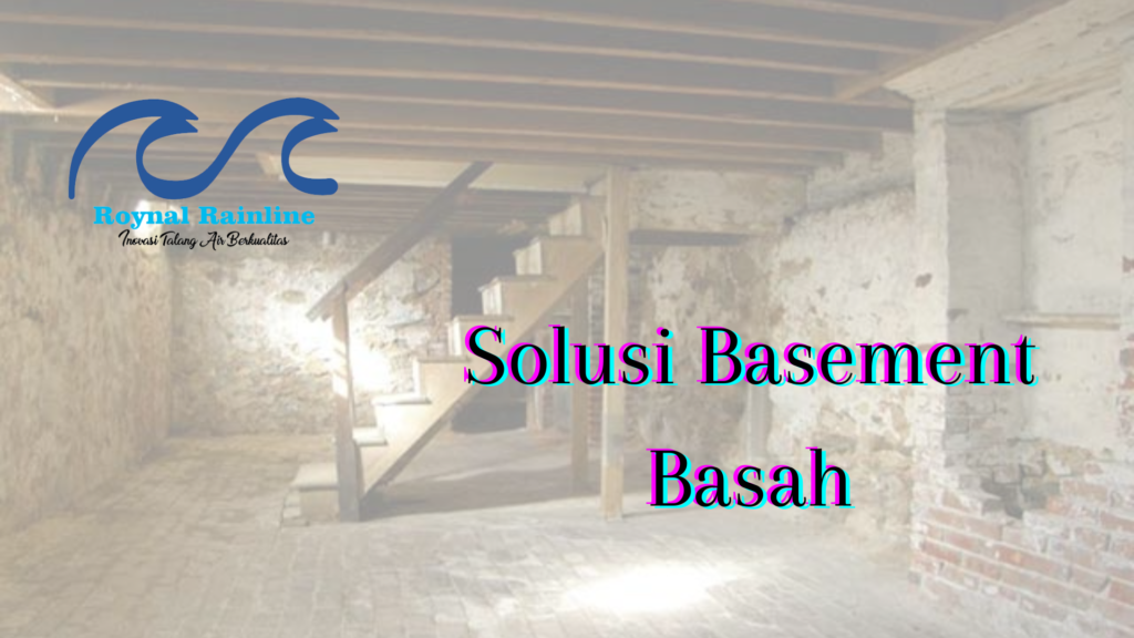 Solusi Basement Basah Rainline