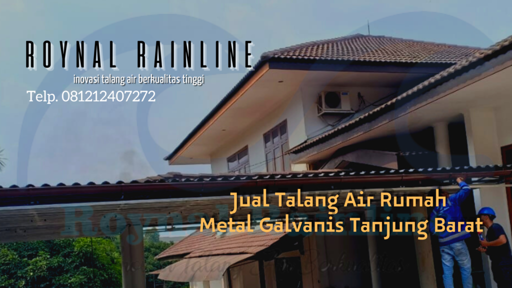 Jual Talang Air Rumah Metal Galvanis Tanjung Barat