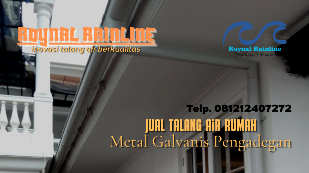 Jual Talang Air Rumah Metal Galvanis Pengadegan