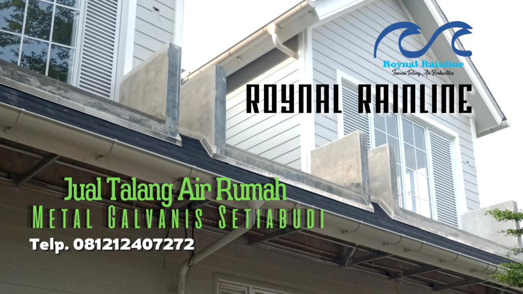 Jual Talang Air Rumah Metal Galvanis Setiabudi