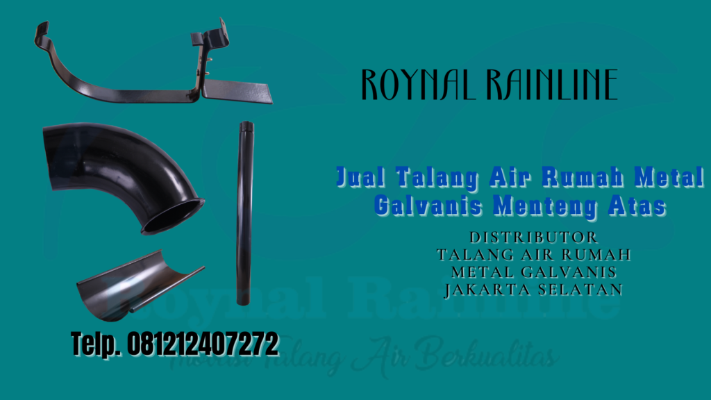 Jual Talang Air Rumah Metal Galvanis Menteng Atas