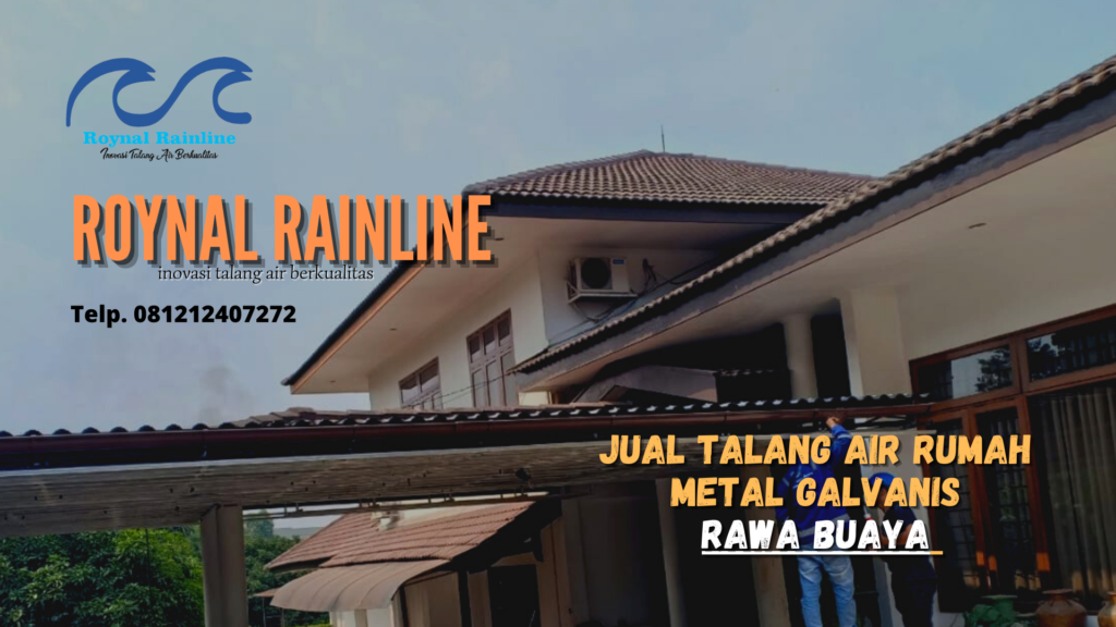 Jual Talang Air Rumah Metal Galvanis Rawa Buaya