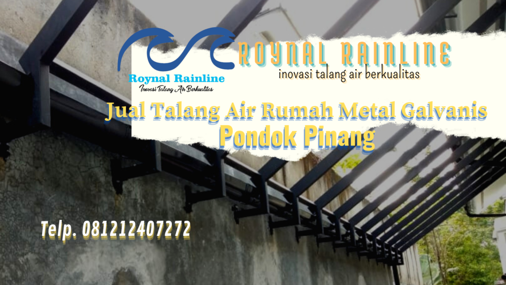 Jual Talang Air Rumah Metal Galvanis Pondok Pinang