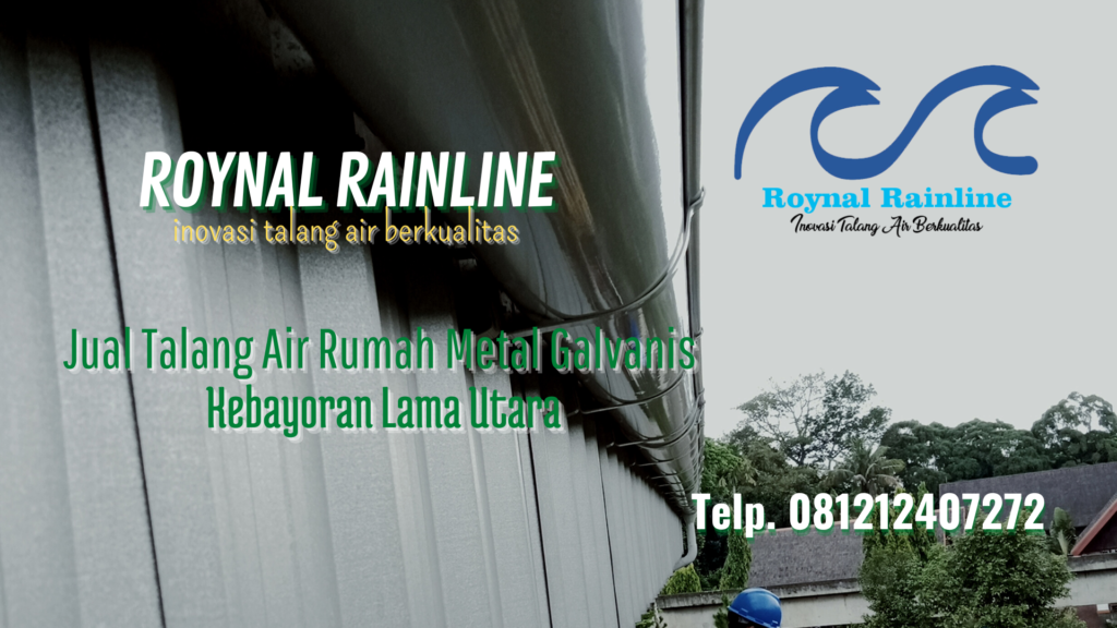 Jual Talang Air Rumah Metal Galvanis Kebayoran Lama Utara