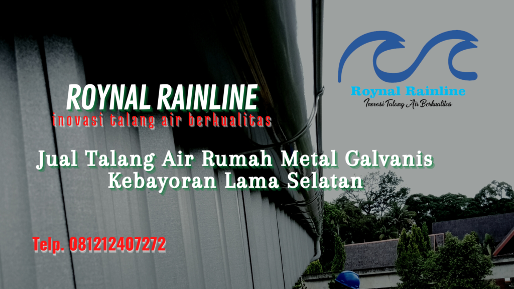 Jual Talang Air Rumah Metal Galvanis Kebayoran Lama Selatan