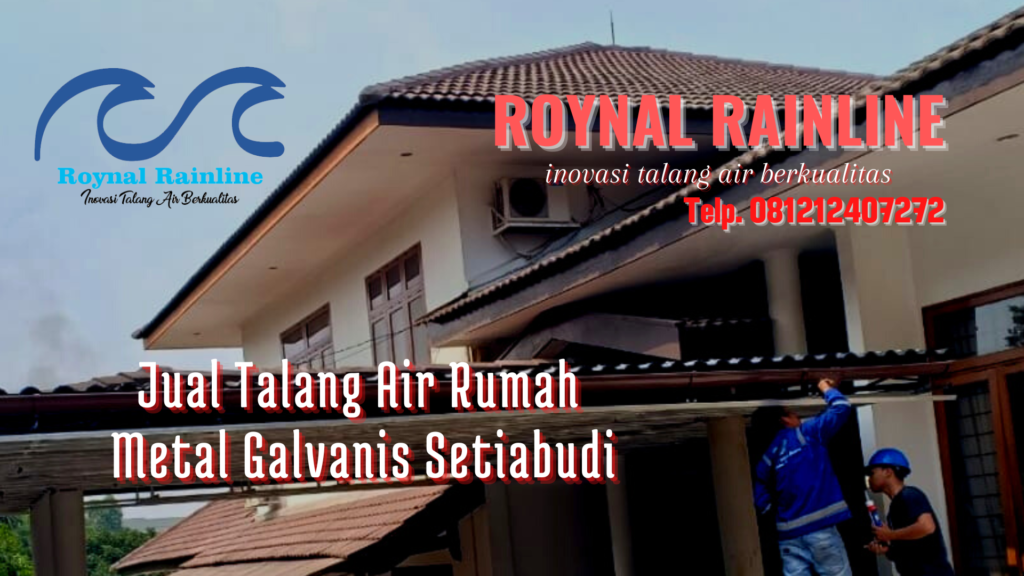 Jual Talang Air Rumah Metal Galvanis Setiabudi