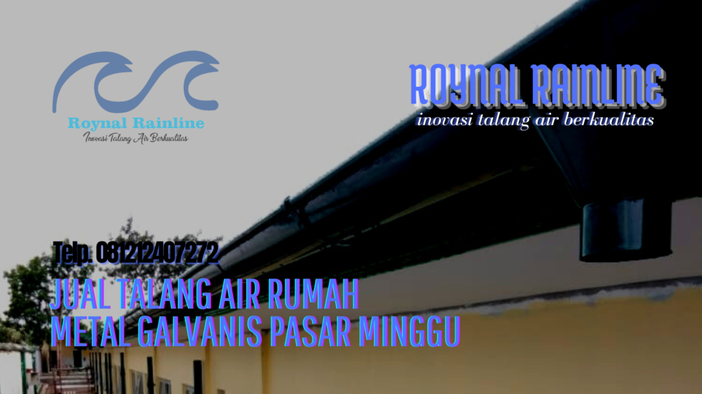Jual Talang Air Rumah Metal Galvanis  Pasar Minggu