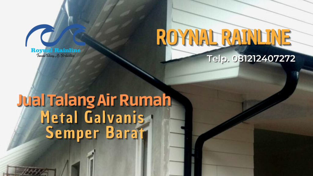 Jual Talang Air Rumah Metal Galvanis Semper Barat