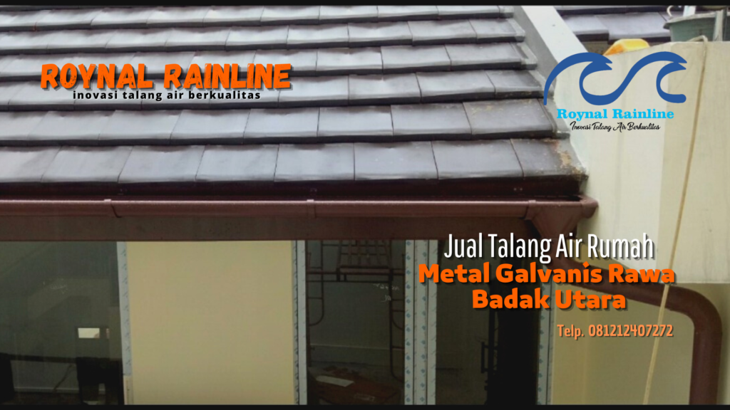 Jual Talang Air Rumah Metal Galvanis Badak Utara