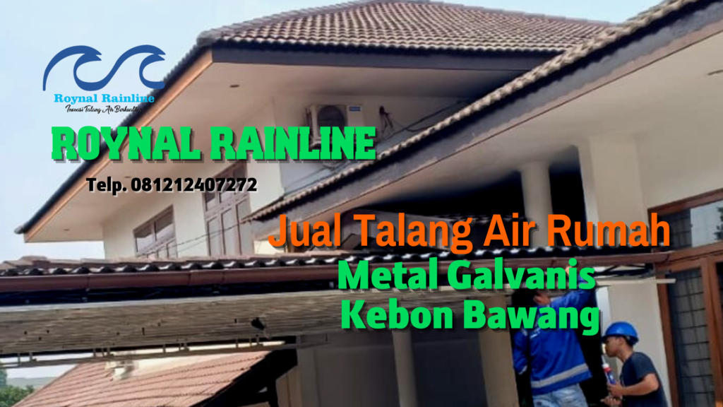 Jual Talang Air Rumah Metal Galvanis Kebon Bawang