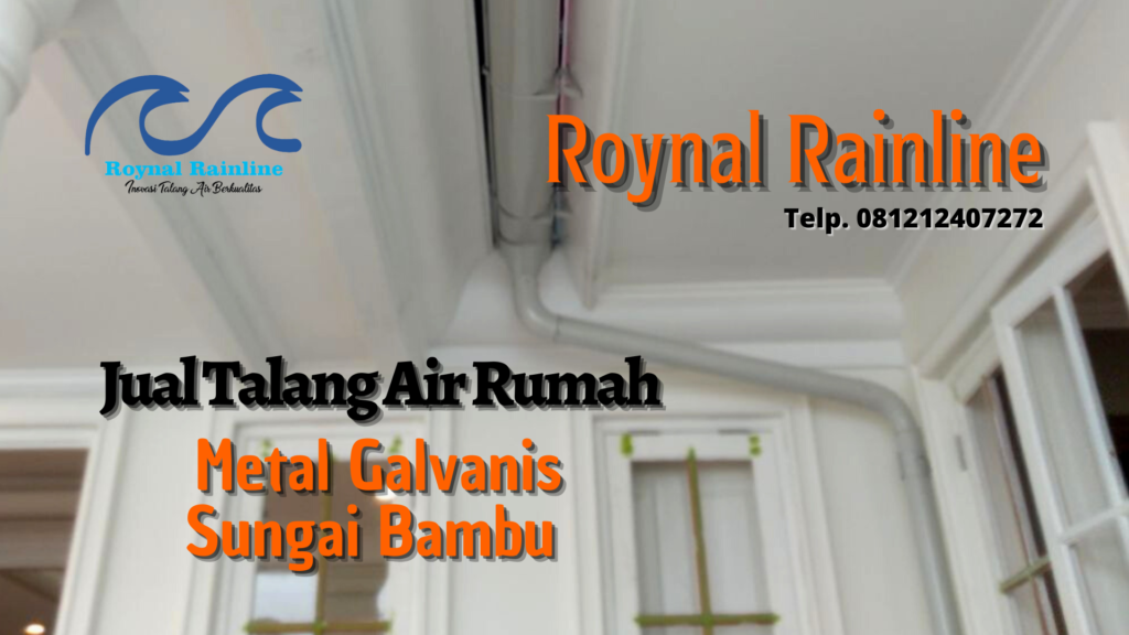 Jual Talang Air Rumah Metal Galvanis Sungai Bambu 