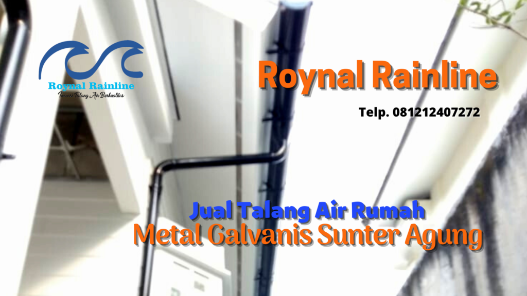Jual Talang Air Rumah Metal Galvanis Sunter Agung