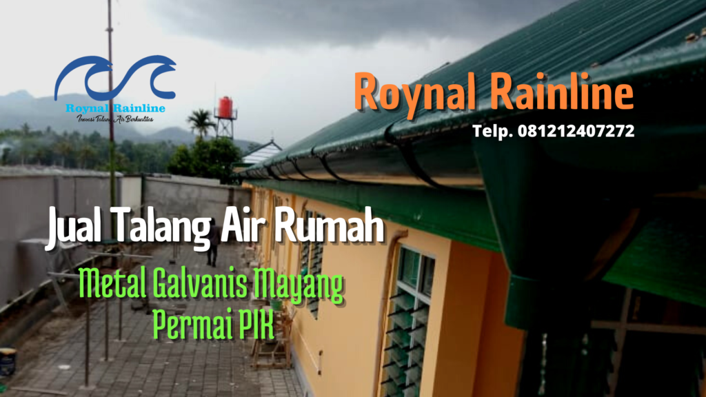 Jual Talang Air Rumah Metal Galvanis Mayang Permai PIK