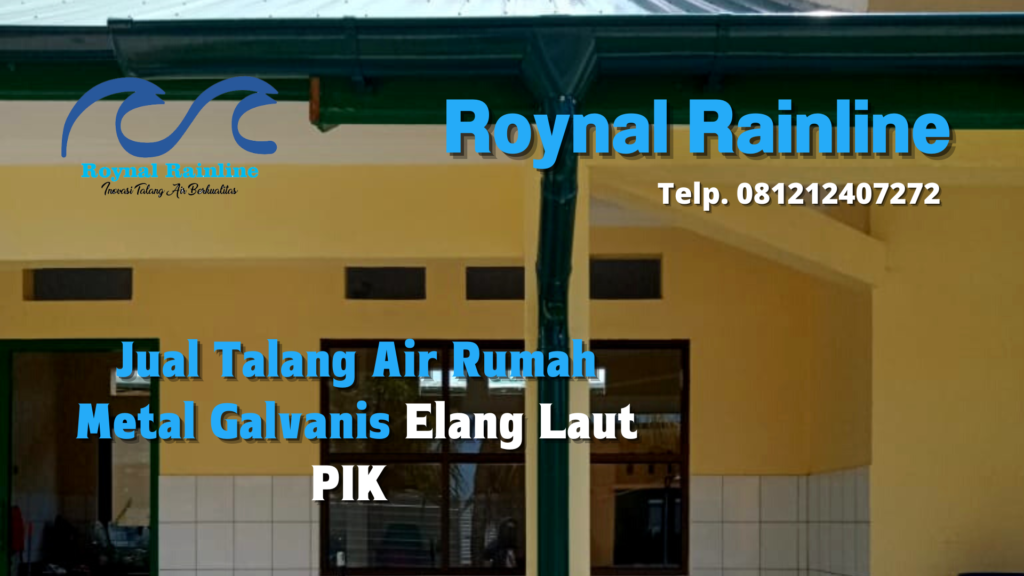 Jual Talang Air Rumah Metal Galvanis Elang Laut PIK