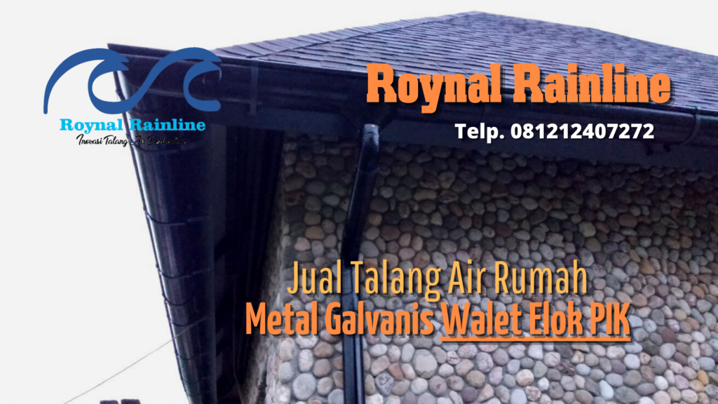 Jual Talang Air Rumah Metal Galvanis Walet Elok PIK