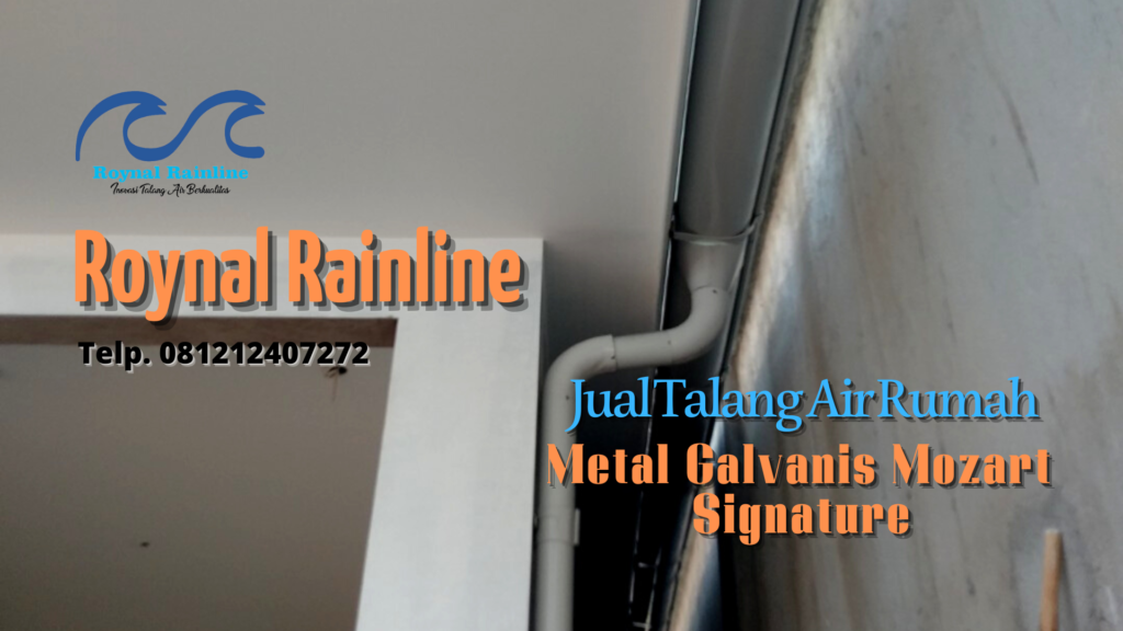 Jual Talang Air Rumah Metal Galvanis Mozart Signature