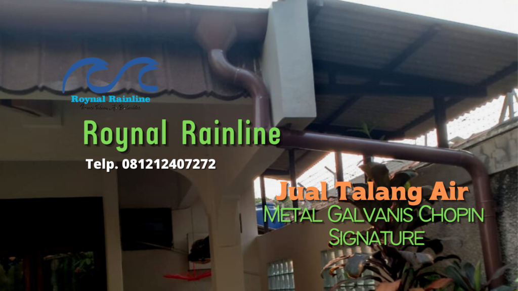 Jual Talang Air Rumah Metal Galvanis Chopin Signature