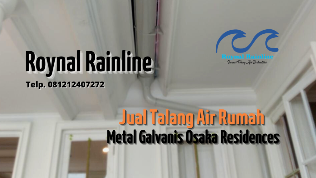 Jual Talang Air Rumah Metal Galvanis Osaka Residences